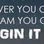 cropped-johann-wolfgang-von-goethe-whatever-you-can-do-or-dream-you-can-do-begin-it-now-1.jpg